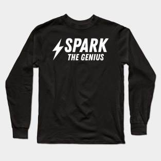 Spark The Genius logo (big words, in white) Long Sleeve T-Shirt